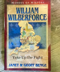 Heroes of History - William Wilberforce