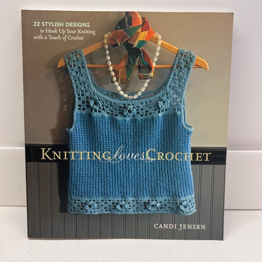 Knitting Loves Crochet by Candi Jensen, Paperback Pangobooks
