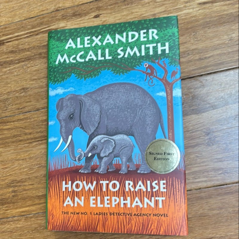 How to Raise an Elephant