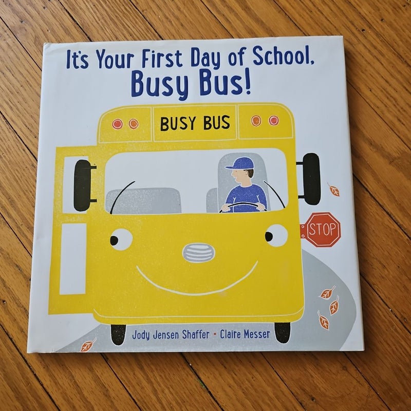 It's Your First Day of School, Busy Bus!