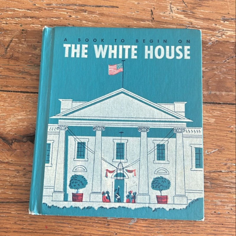 A Book To Begin On The White House