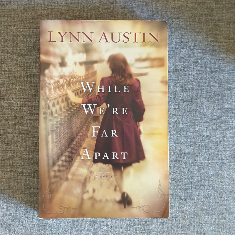 While We re Far Apart by Lynn Austin Paperback Pangobooks