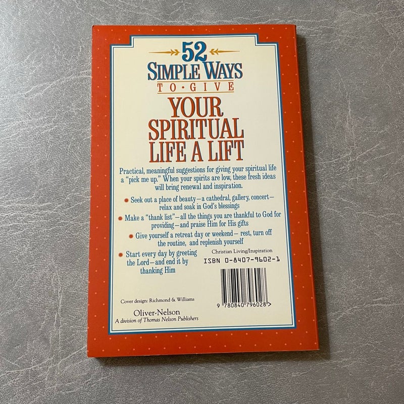 Fifty-Two Simple Ways to Give Your Life a Spiritual Lift