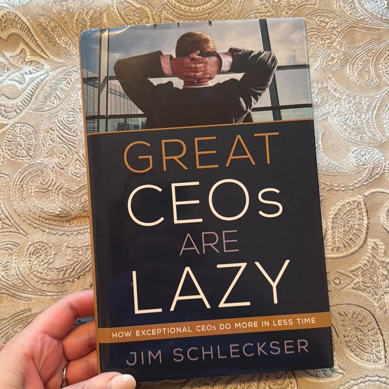 Great CEOs Are Lazy