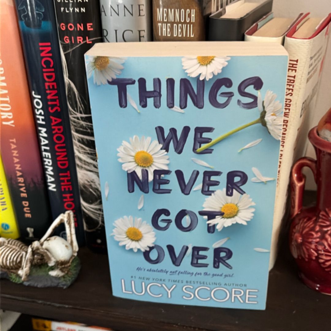 Things We Never Got Over