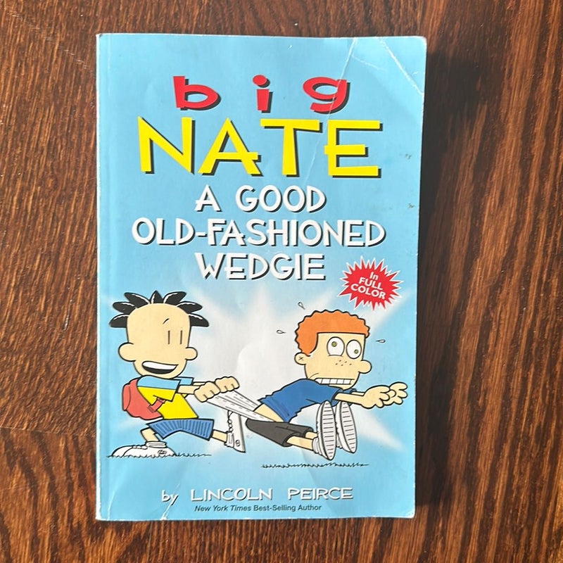 Big Nate A Good Old-fashioned Wedgie
