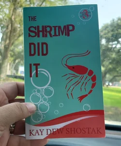The Shrimp Did It