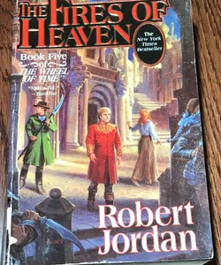 The Fires of Heaven (Book Five of 'the Wheel of Time') Epic Fantasy Series, Paperback 
