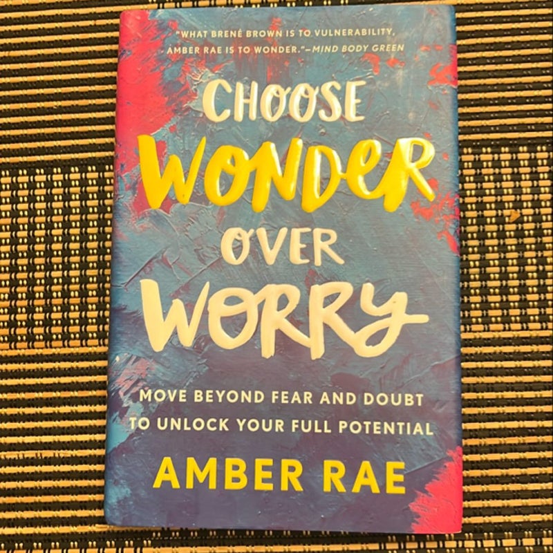 Choose Wonder over Worry