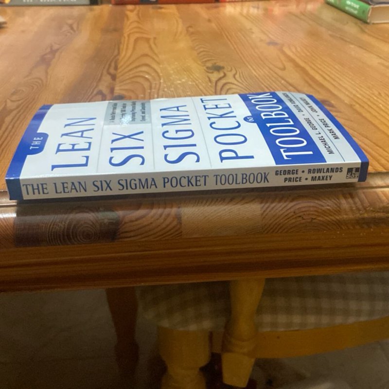 The Lean Six Sigma Pocket Toolbook: a Quick Reference Guide to Nearly ...
