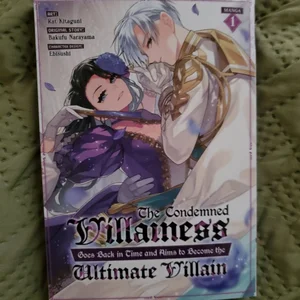 The Condemned Villainess Goes Back in Time and Aims to Become the Ultimate Villain (Manga) Vol. 1