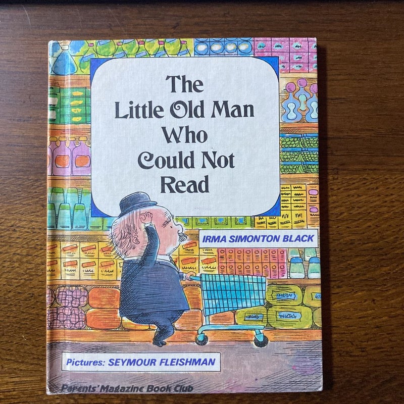 The Little Old Man Who Could Not Read 