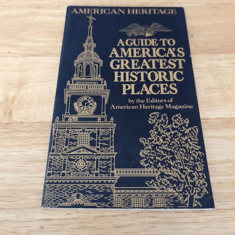 A Guide to Americas Greatest Historic Places