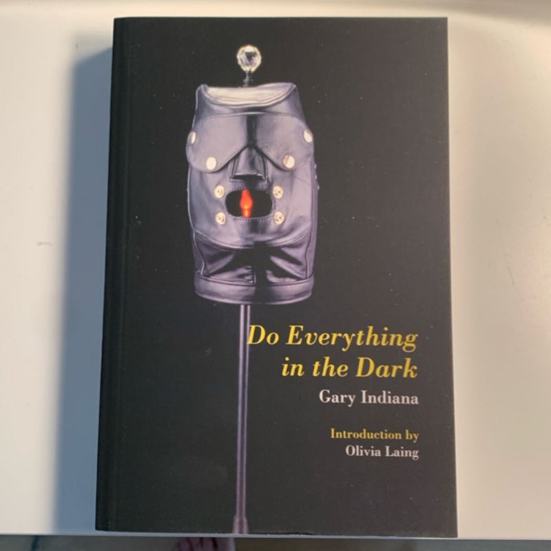 Do Everything in the Dark