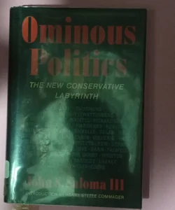 Ominous Politics (First Printing, 1984) by John S. Saloma III