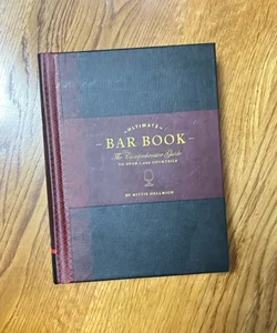 The Ultimate Bar Book: the Comprehensive Guide to over 1,000 Cocktails (Cocktail Book, Bartender Book, Mixology Book, Mixed Drinks Recipe Book)