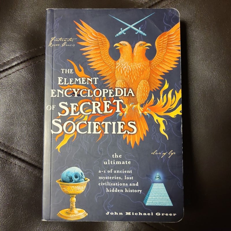 The Element Encyclopedia Of Secret Societies 