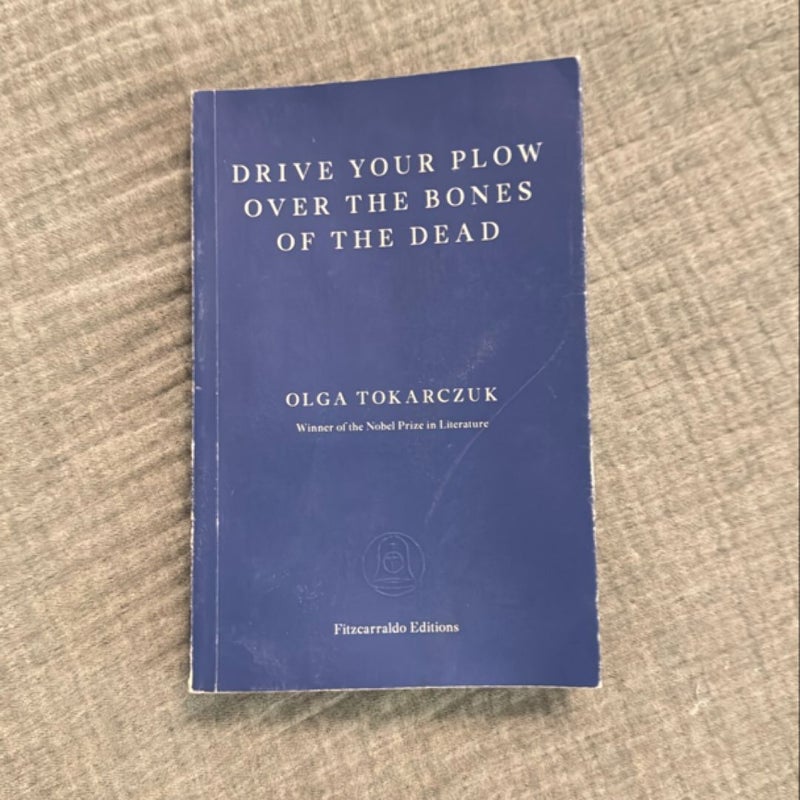 Drive Your Plow over the Bones of the Dead