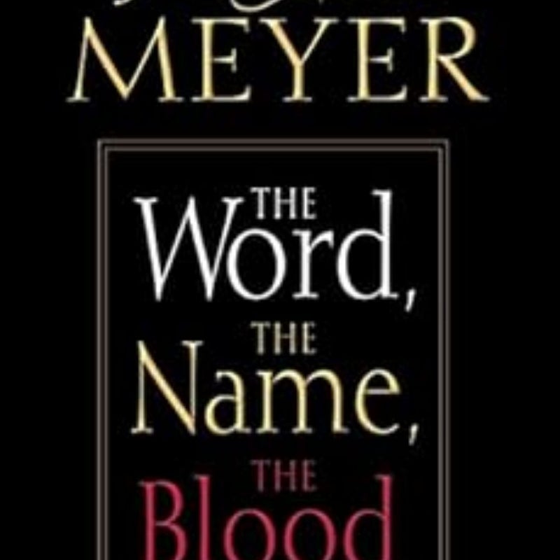 The Word, the Name, the Blood