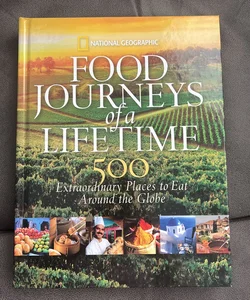 Food Journeys of a Lifetime 2nd Edition