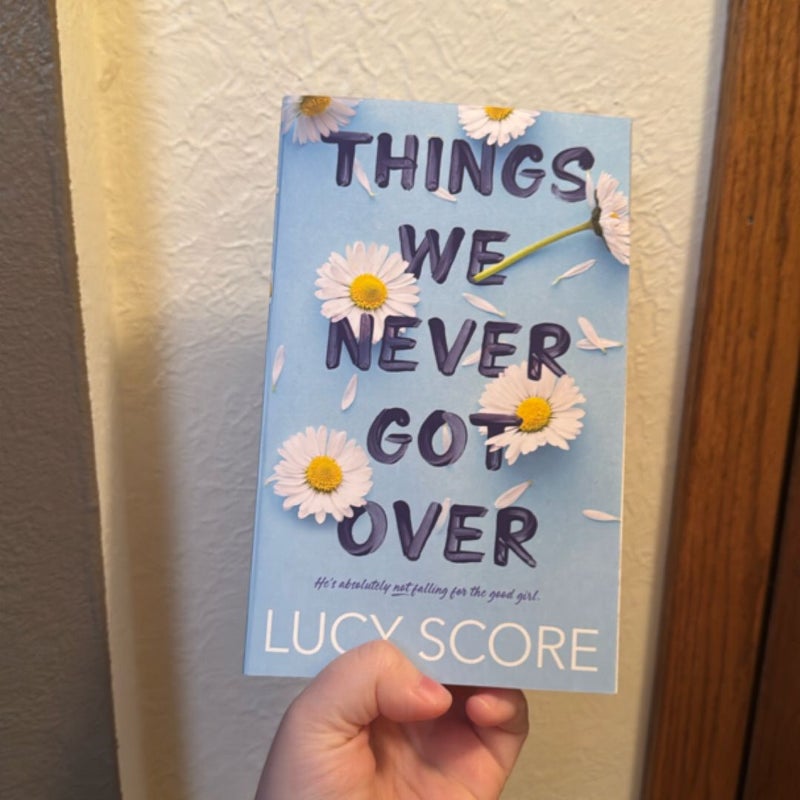 Things We Never Got Over