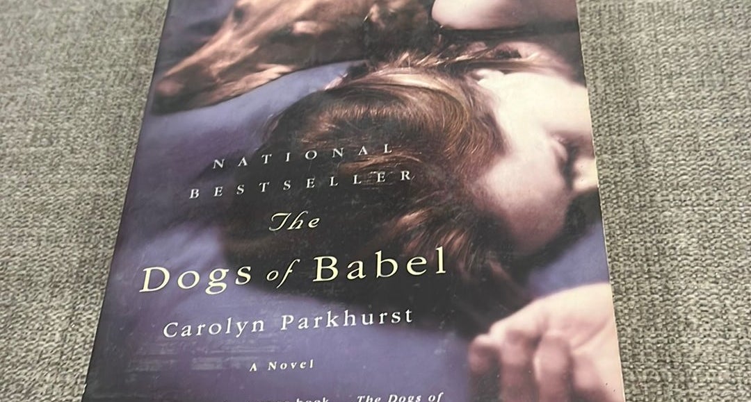 The Dogs of Babel by Carolyn Parkhurst, Paperback