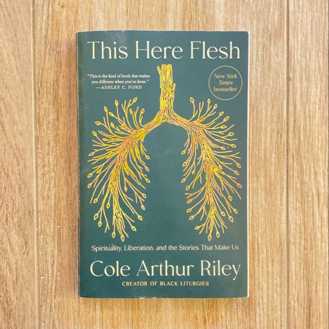 This Here Flesh by Cole Arthur Riley