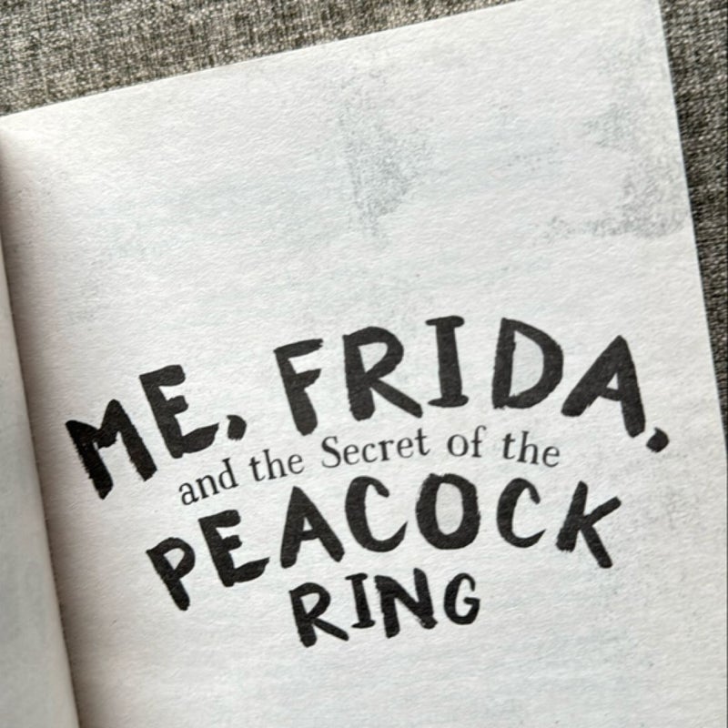 Me, Frida, and the Secret of the Peacock Ring