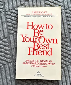 How to Be Your Own Best Friend