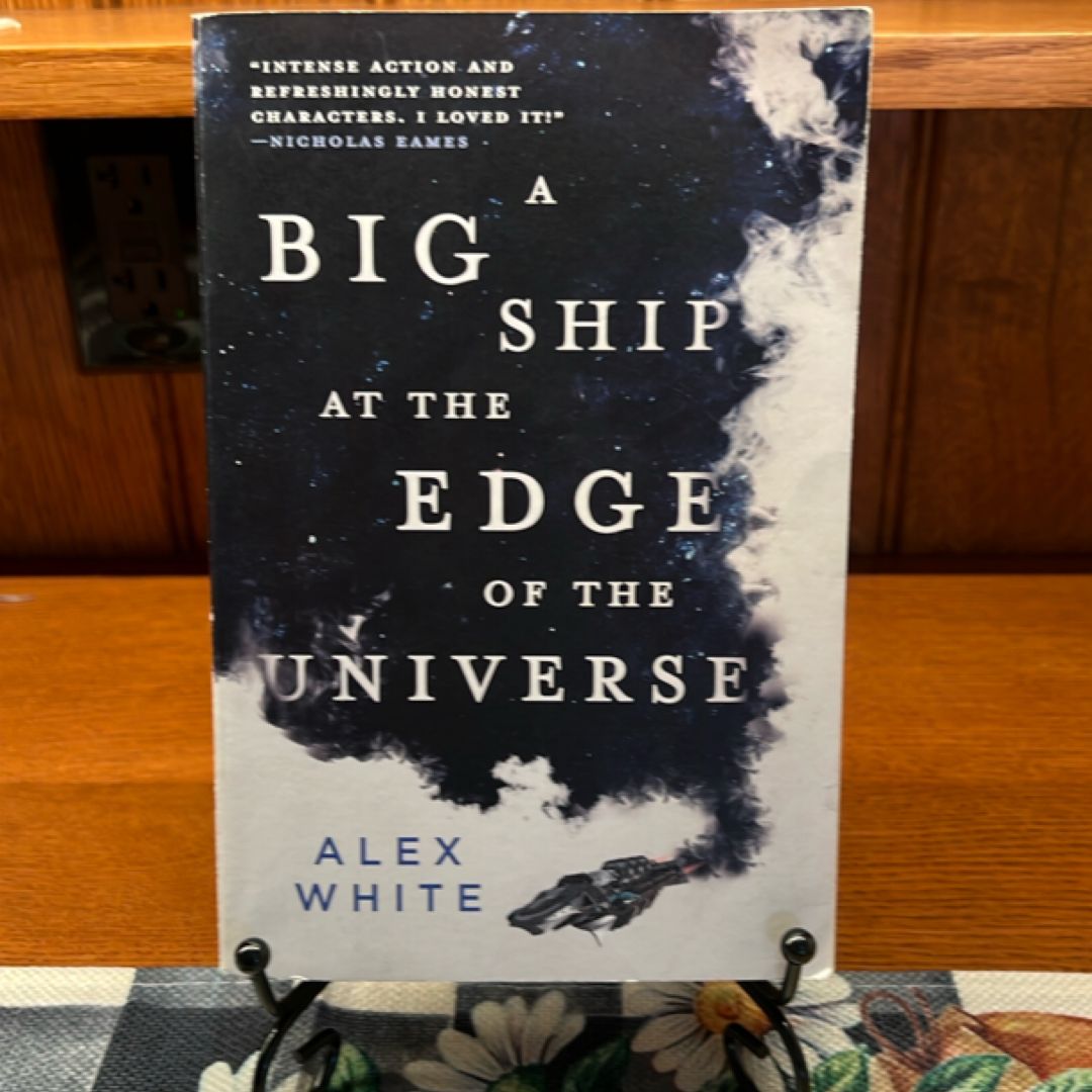 A Big Ship at the Edge of the Universe