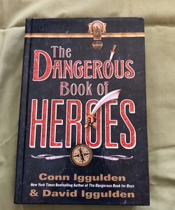 The Dangerous Book of Heroes
