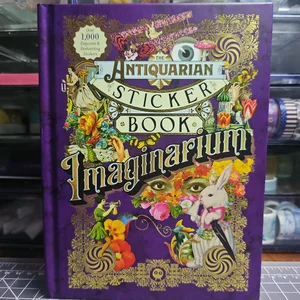 The Antiquarian Sticker Book: Imaginarium