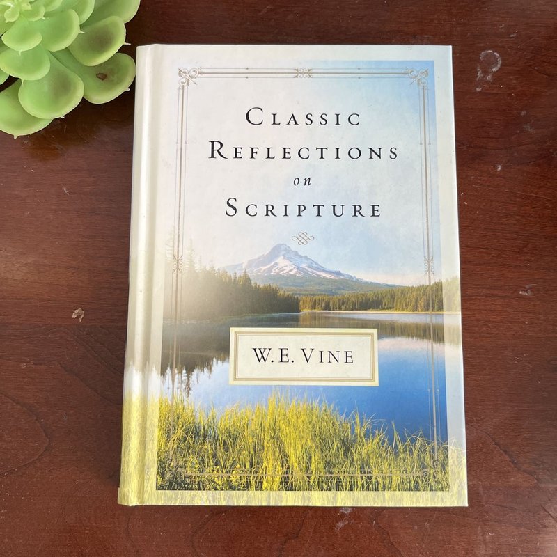 Classic Reflections on Scripture by W. E. Vine