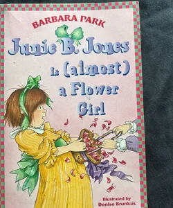 Junie B. Jones #13: Junie B. Jones Is (almost) a Flower Girl