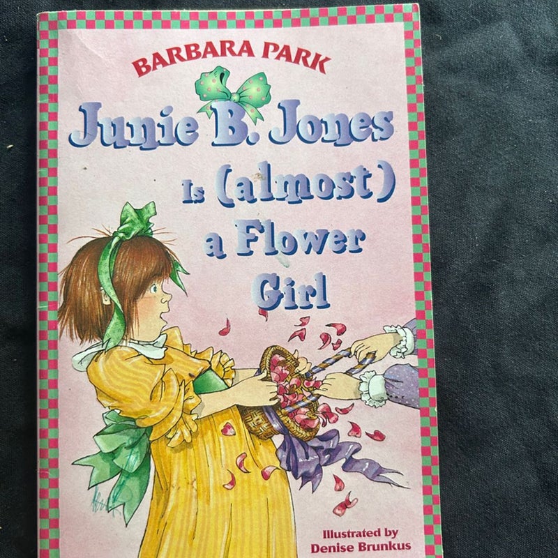 Junie B. Jones #13: Junie B. Jones Is (almost) a Flower Girl