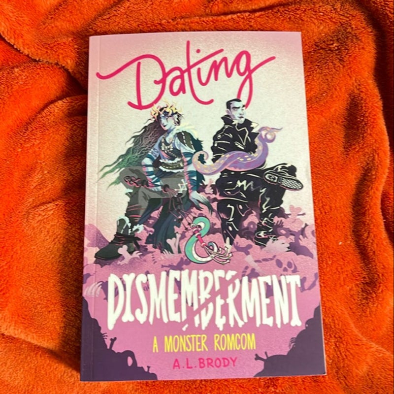 Dating & Dismemberment