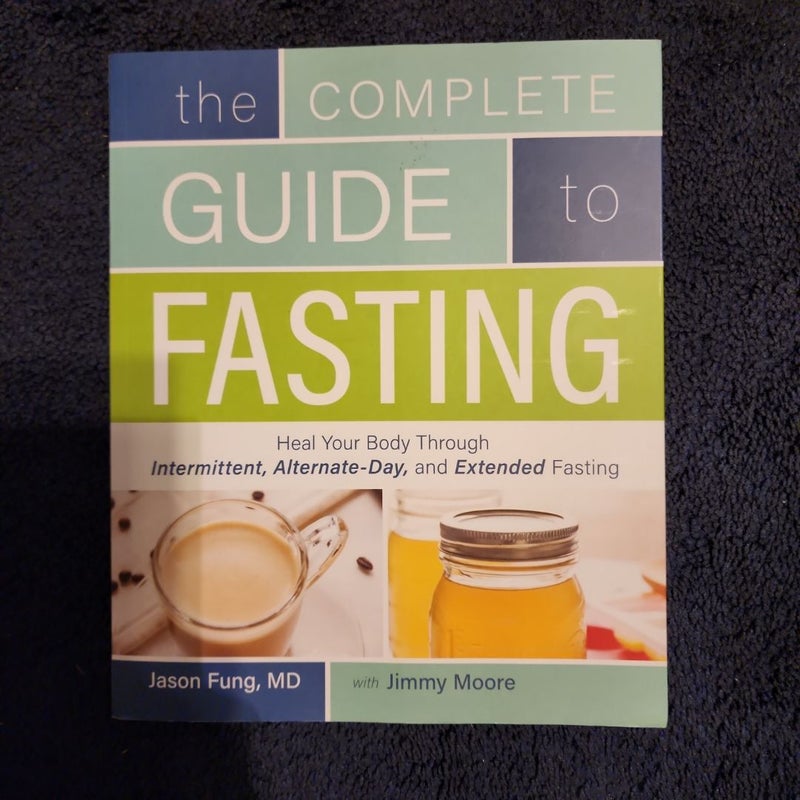 The Complete Guide to Fasting