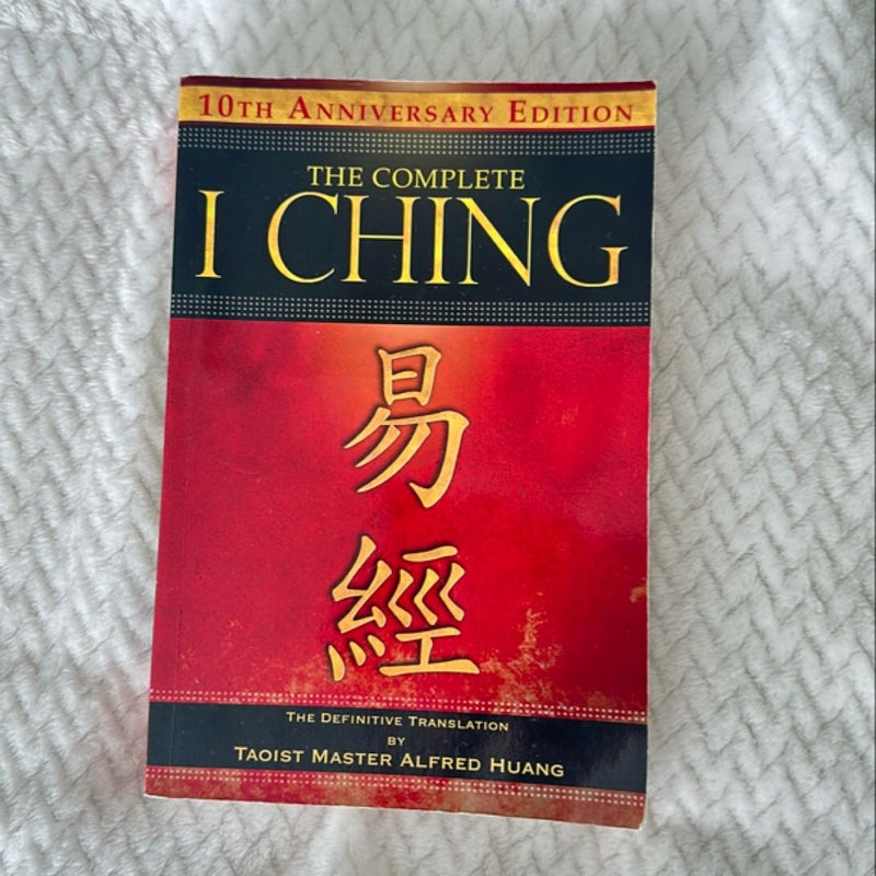 The Complete I Ching -- 10th Anniversary Edition