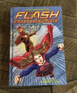 The Flash: Supergirl's Sacrifice (Crossover Crisis #2)