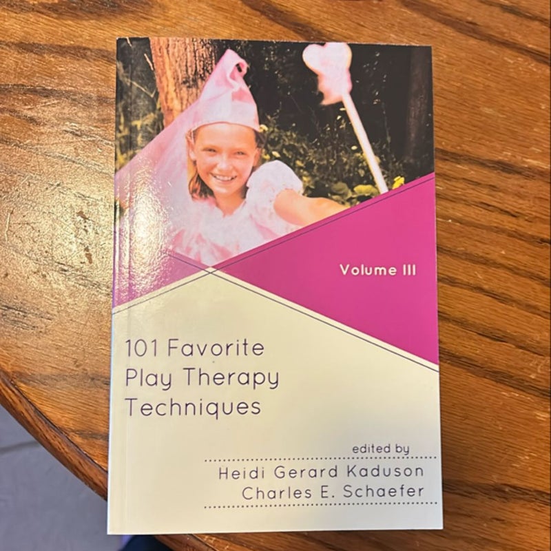 101 Favorite Play Therapy Techniques