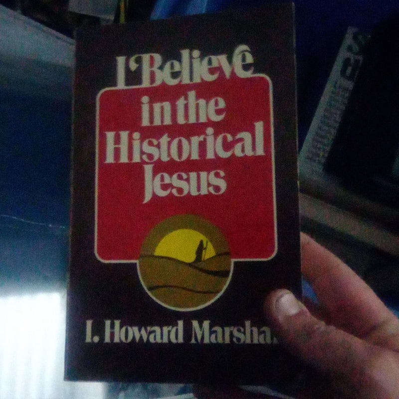 I Believe in the Historical Jesus