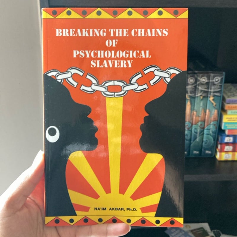 Breaking the Chains of Psychological Slavery
