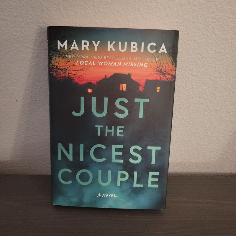 Just the Nicest Couple by Mary Kubica, Hardcover