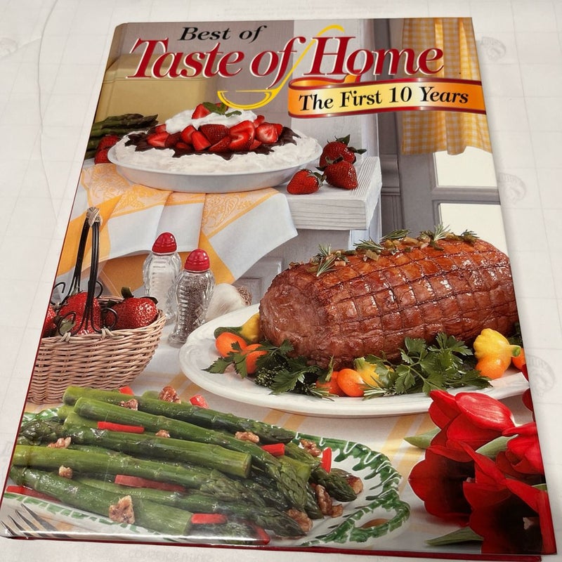 Best of Taste of Home Recipes, The First 10 Years