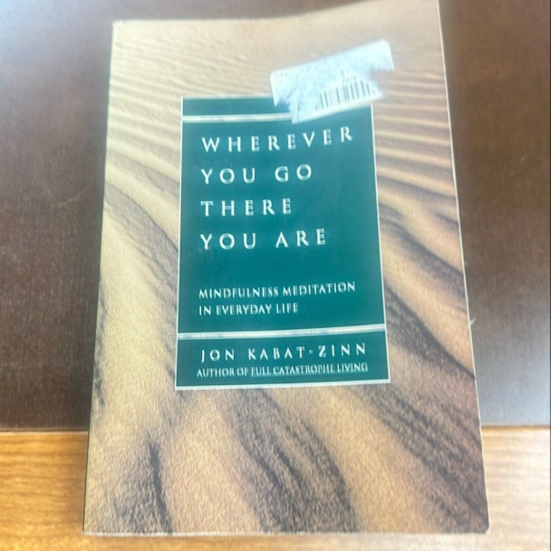 Wherever You Go, There You Are