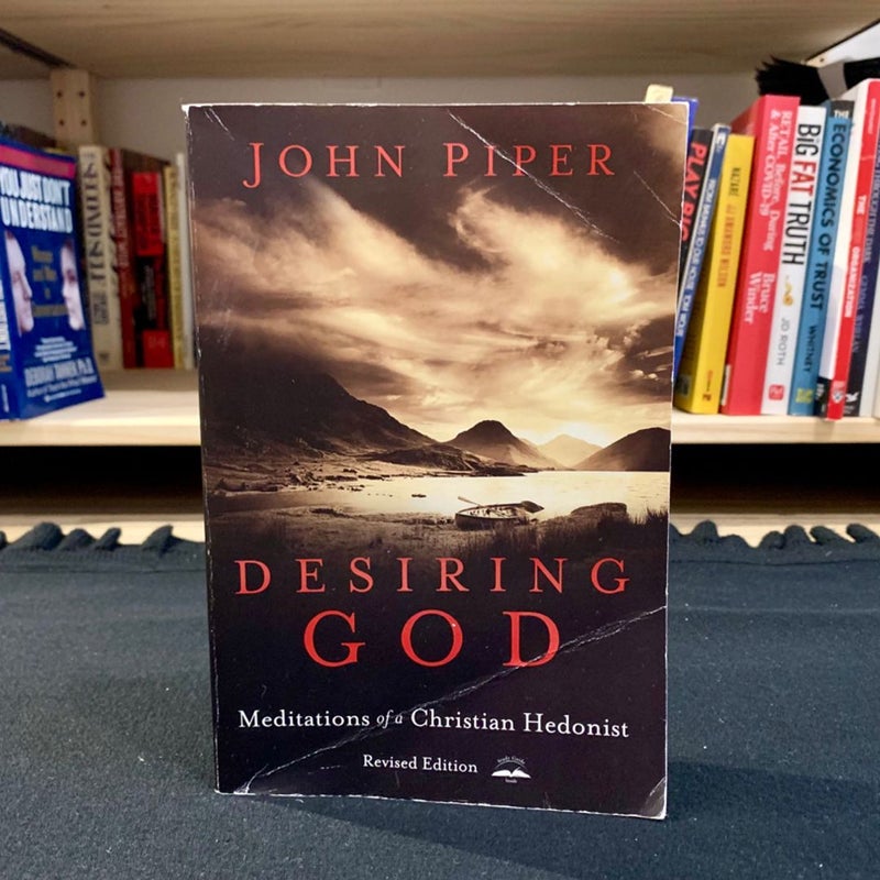 Desiring God: Meditations of a Christian Hedonist