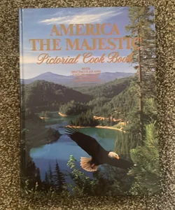 America the Majestic Pictorial Cook Book