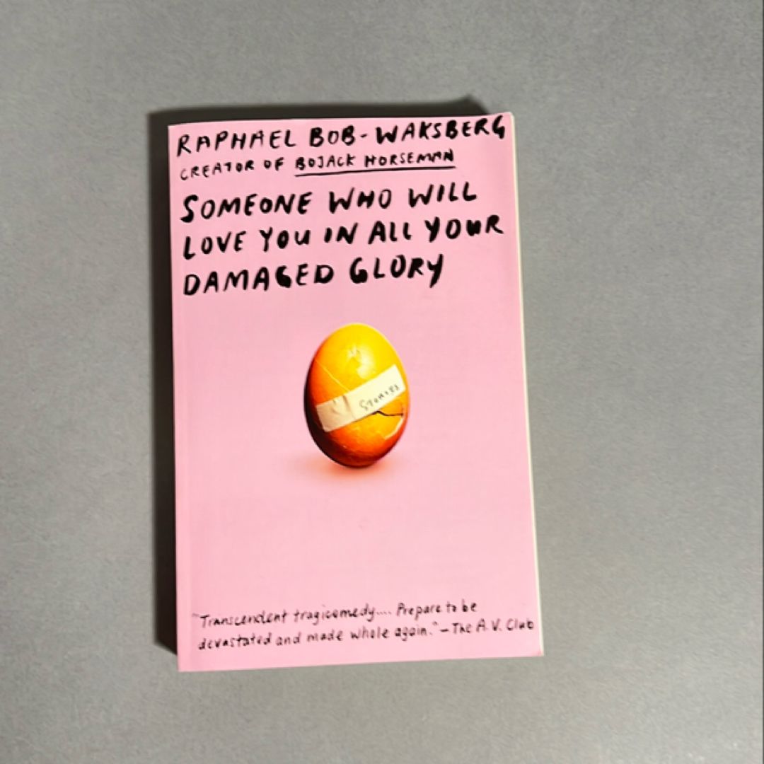 Someone Who Will Love You in All Your Damaged Glory