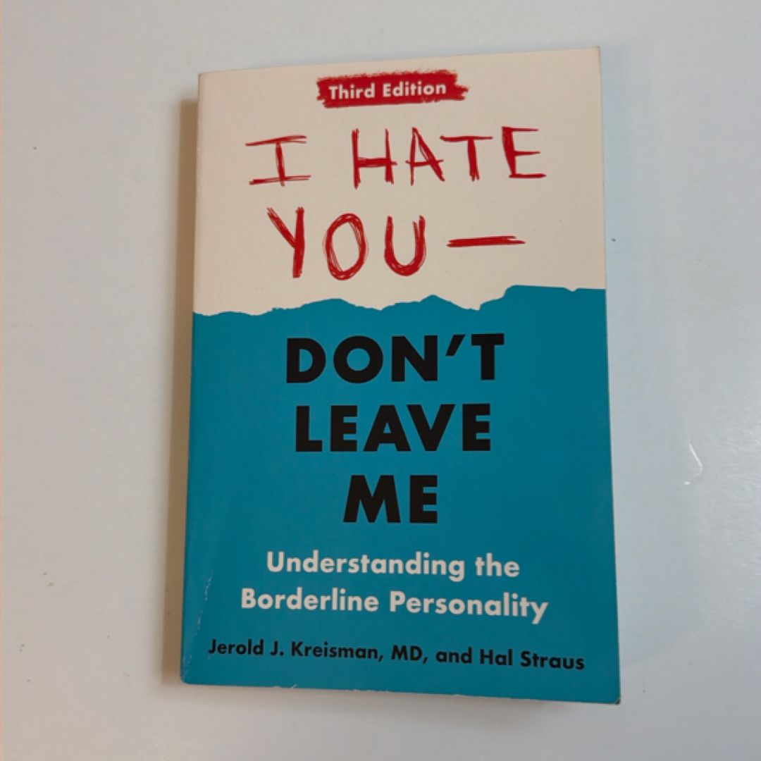 I Hate You--Don't Leave Me: Third Edition