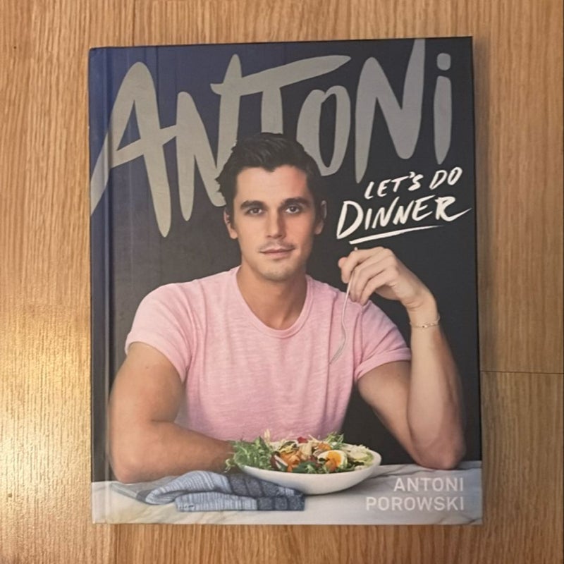 Antoni: Let's Do Dinner